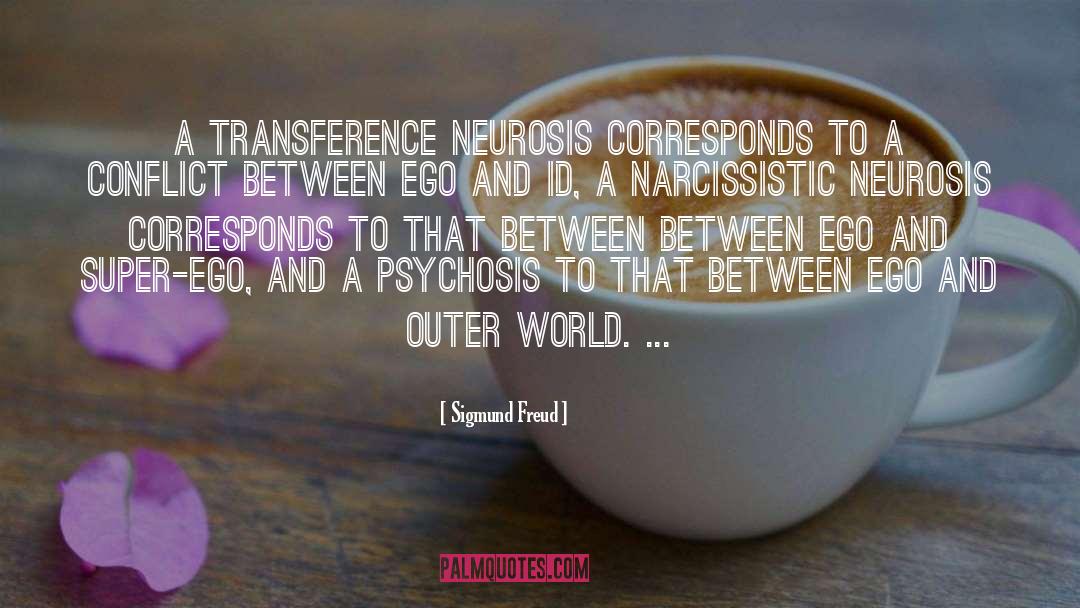 Sigmund Freud Quotes: A transference neurosis corresponds to
