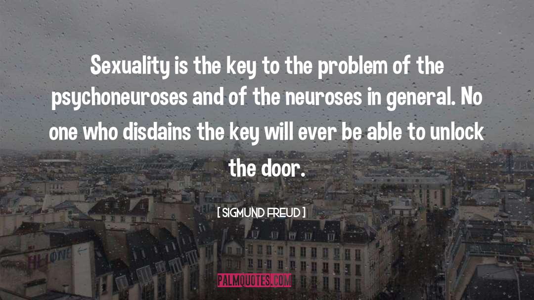 Sigmund Freud Quotes: Sexuality is the key to