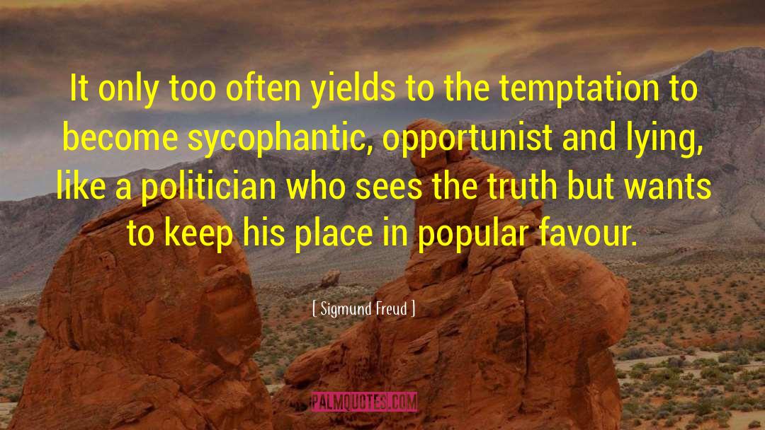 Sigmund Freud Quotes: It only too often yields