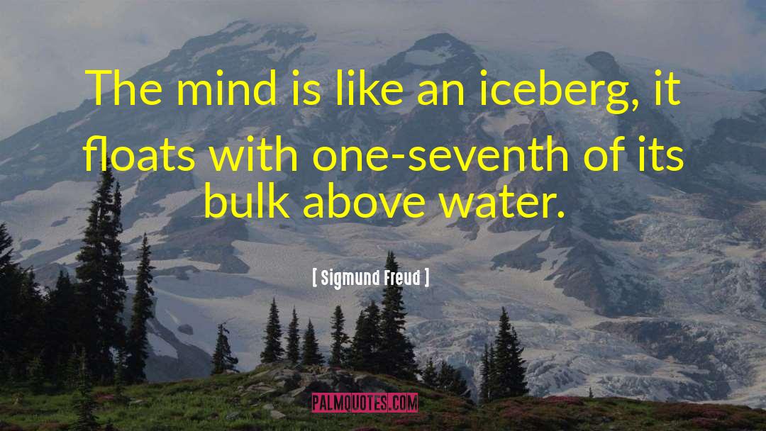 Sigmund Freud Quotes: The mind is like an