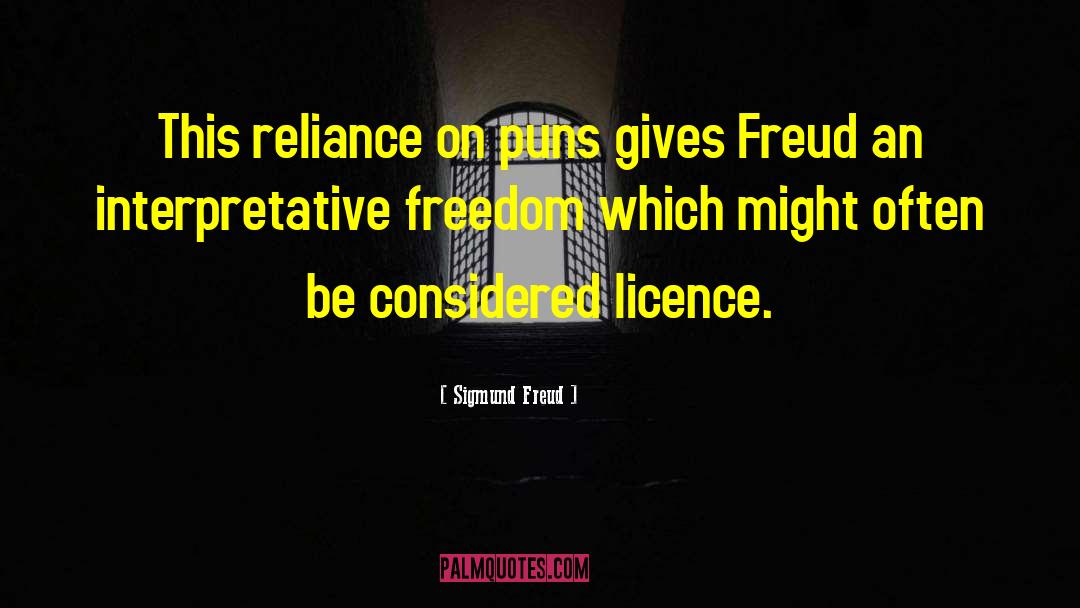 Sigmund Freud Quotes: This reliance on puns gives