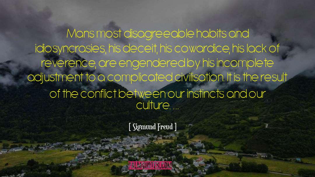 Sigmund Freud Quotes: Mans most disagreeable habits and