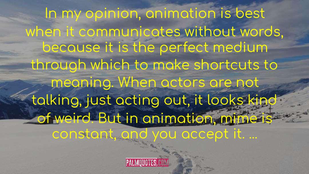 Signe Baumane Quotes: In my opinion, animation is