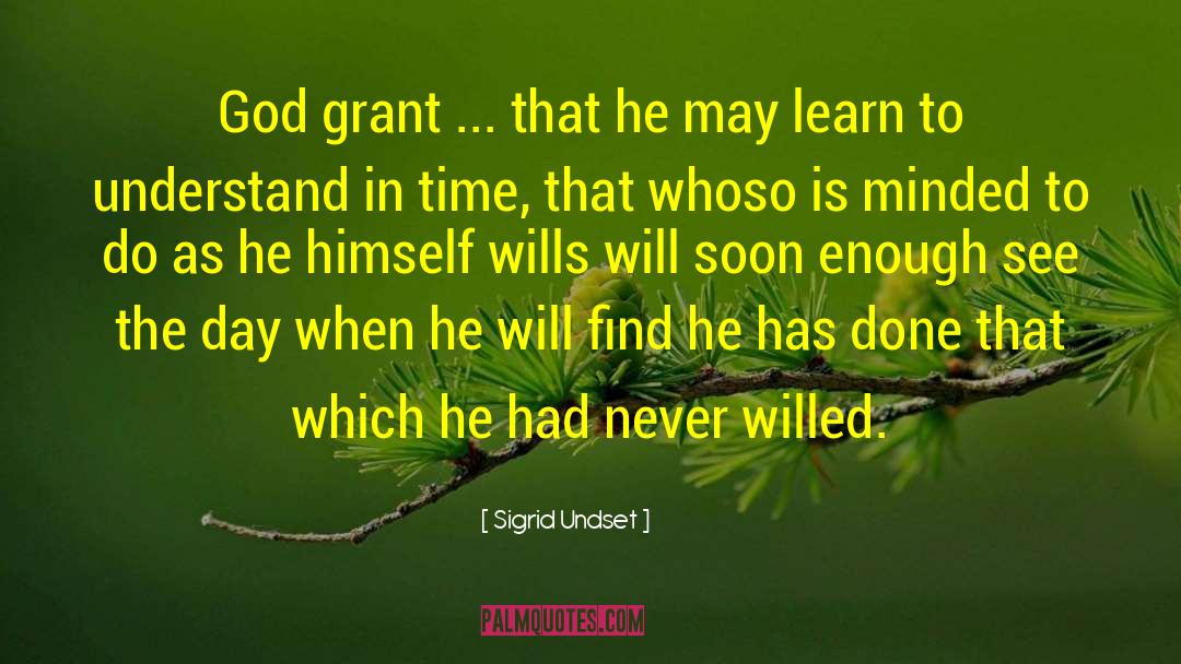 Sigrid Undset Quotes: God grant ... that he