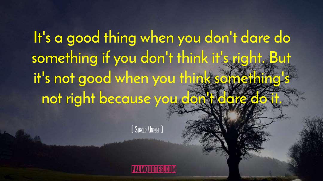 Sigrid Undset Quotes: It's a good thing when