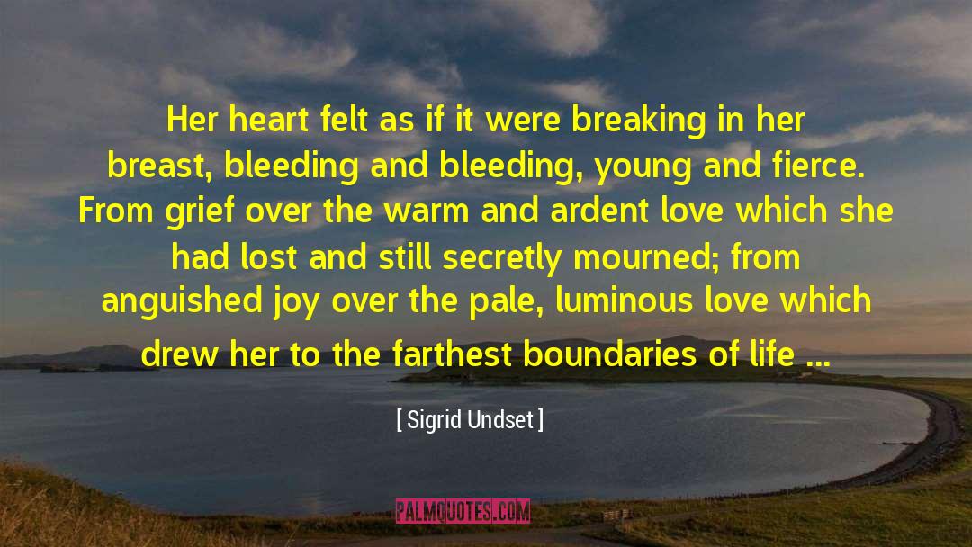 Sigrid Undset Quotes: Her heart felt as if