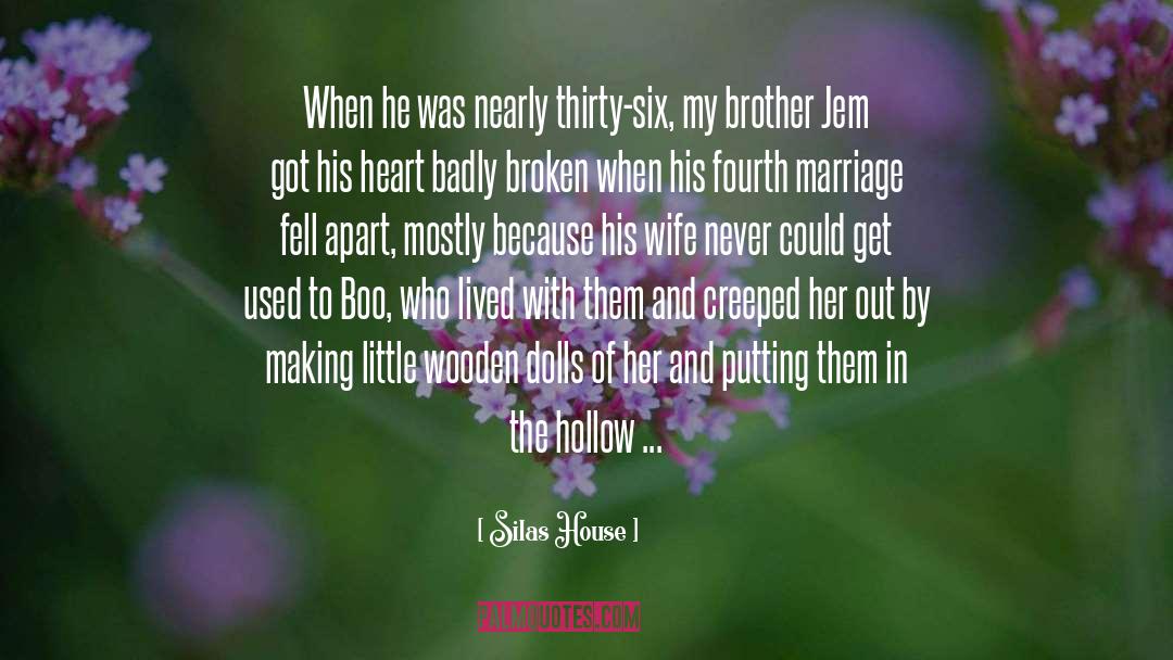 Silas House Quotes: When he was nearly thirty-six,