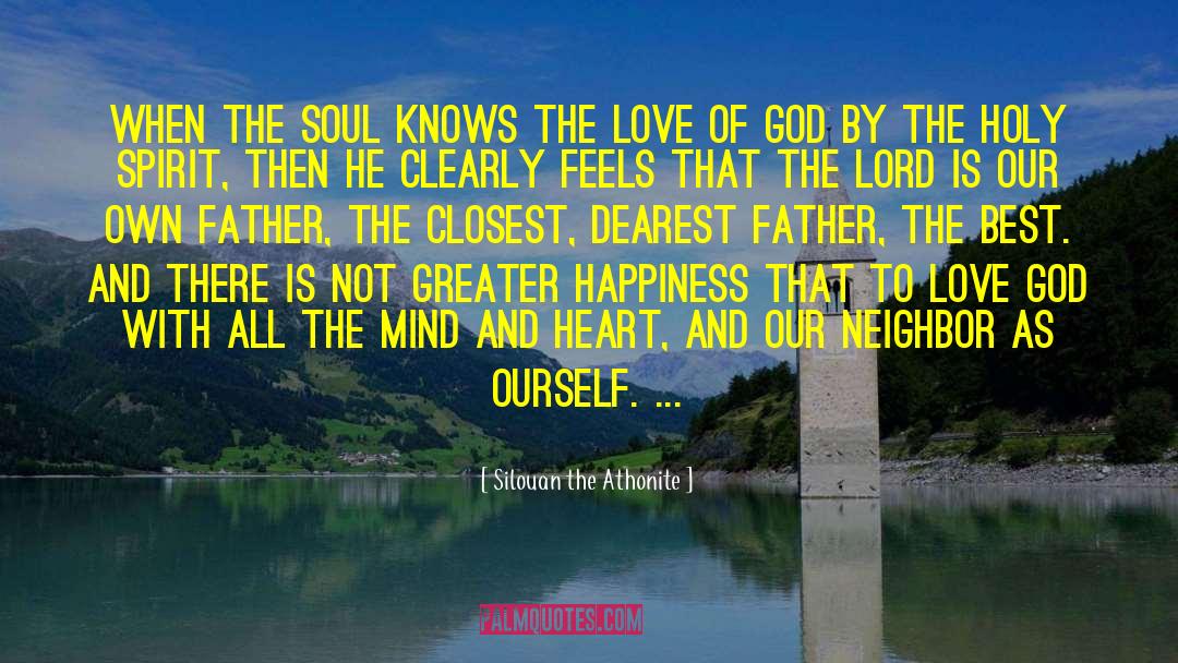 Silouan The Athonite Quotes: When the soul knows the