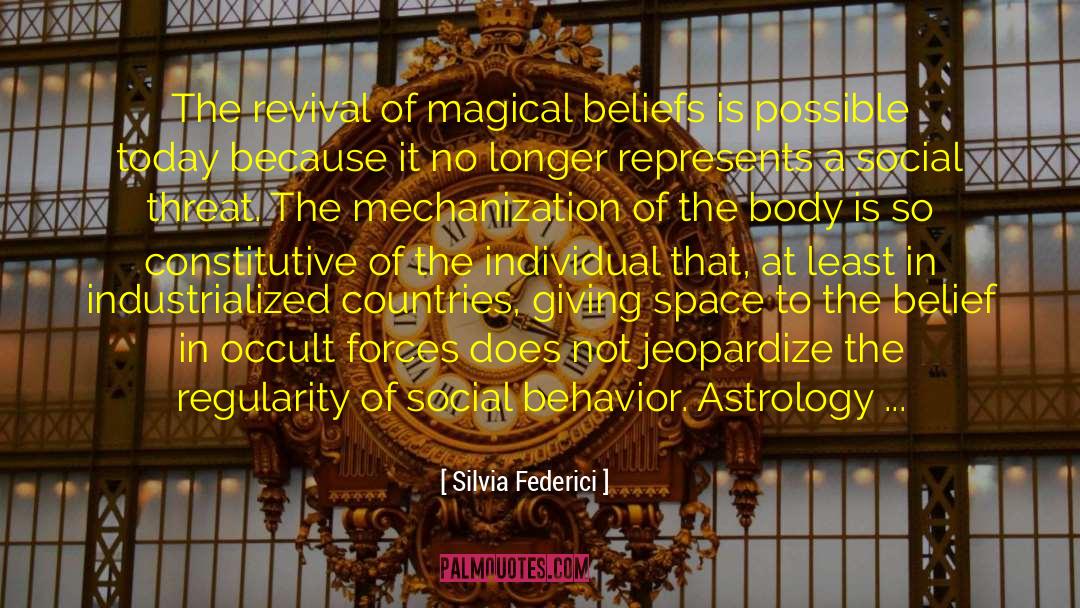 Silvia Federici Quotes: The revival of magical beliefs