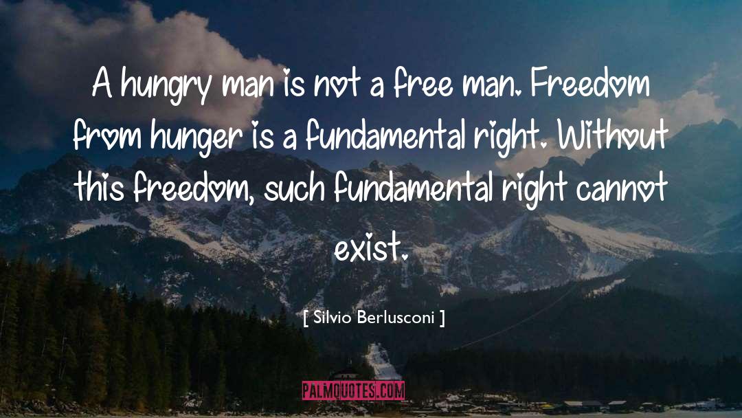 Silvio Berlusconi Quotes: A hungry man is not