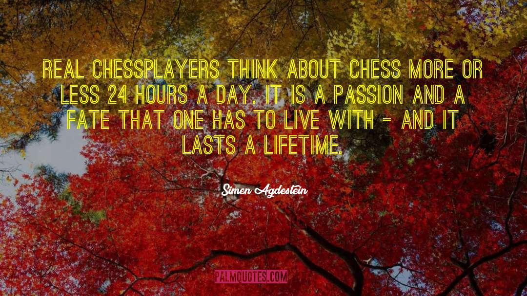 Simen Agdestein Quotes: Real chessplayers think about chess