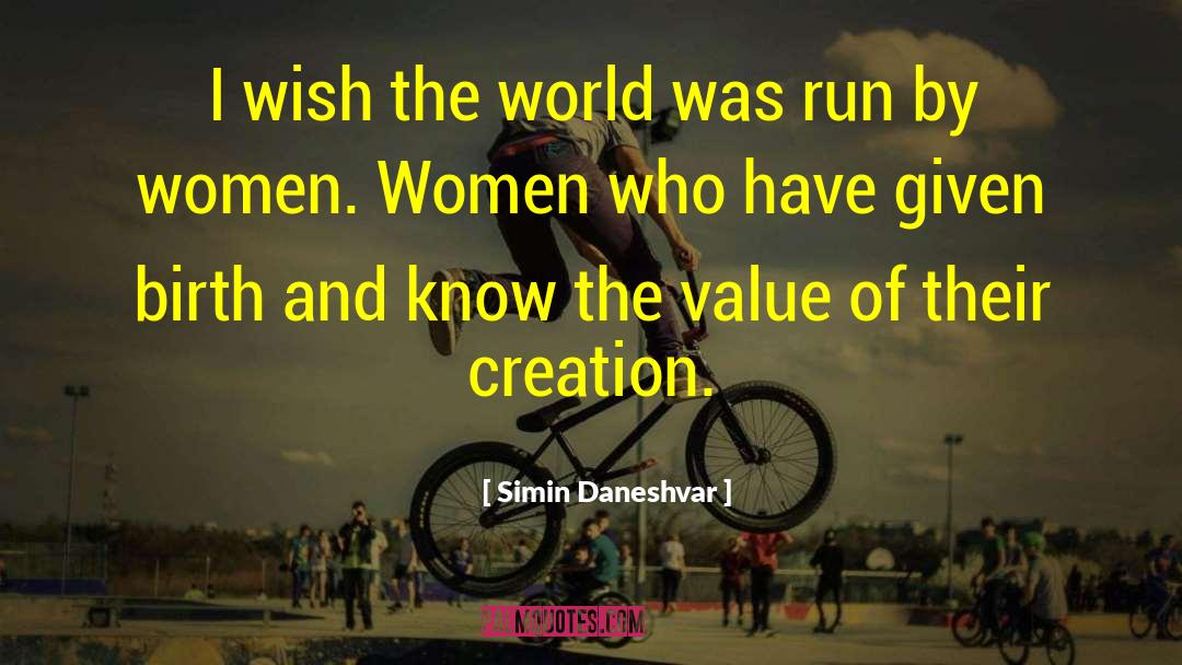 Simin Daneshvar Quotes: I wish the world was