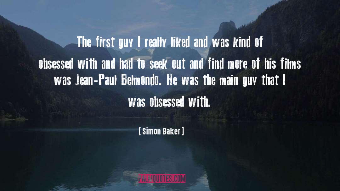 Simon Baker Quotes: The first guy I really