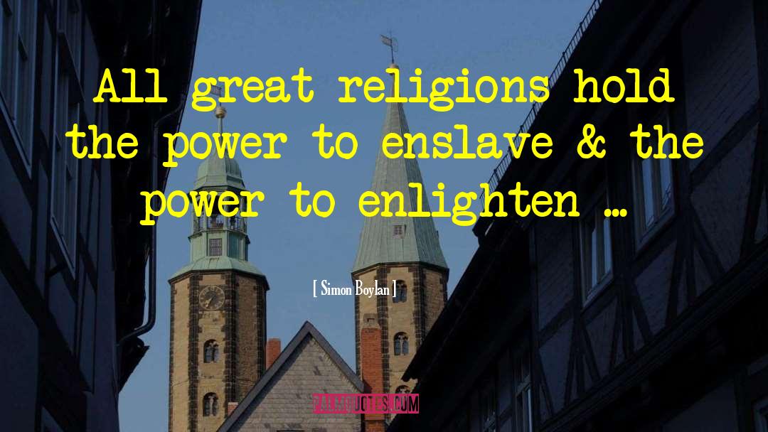 Simon Boylan Quotes: All great religions hold the