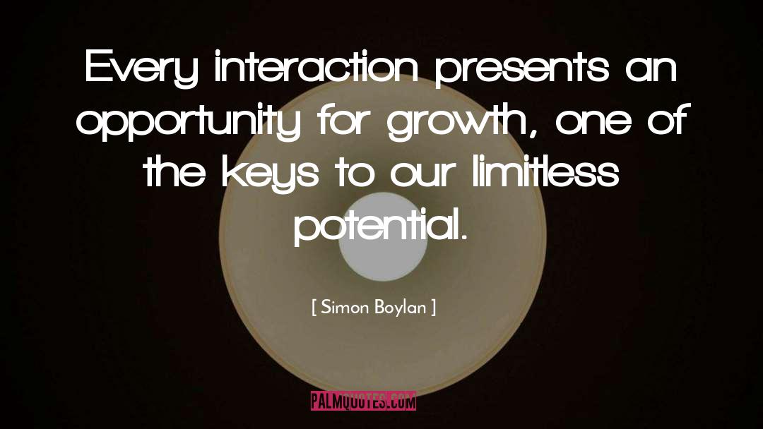 Simon Boylan Quotes: Every interaction presents an opportunity