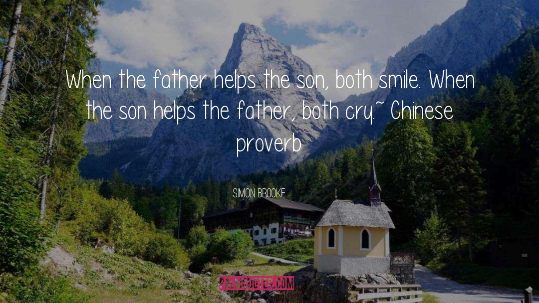 Simon Brooke Quotes: When the father helps the