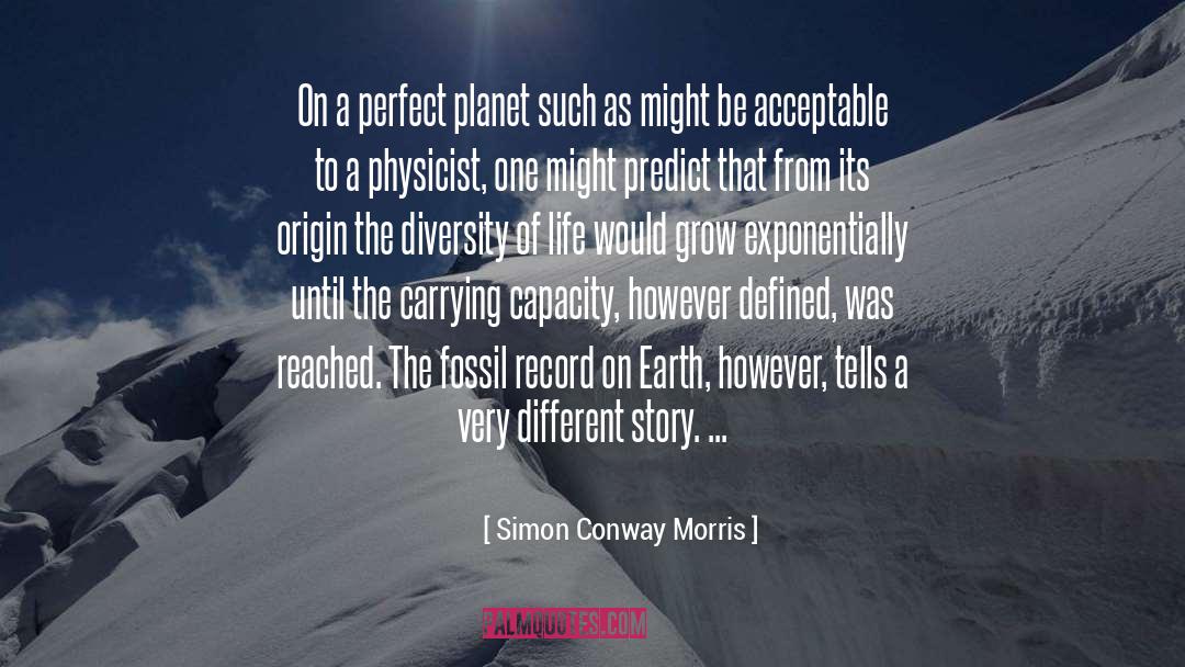 Simon Conway Morris Quotes: On a perfect planet such