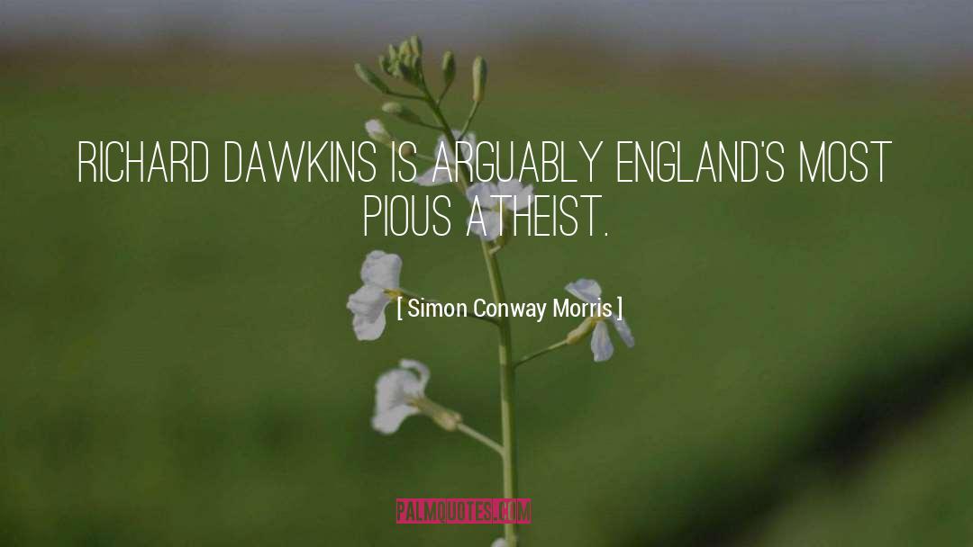 Simon Conway Morris Quotes: Richard Dawkins is arguably England's