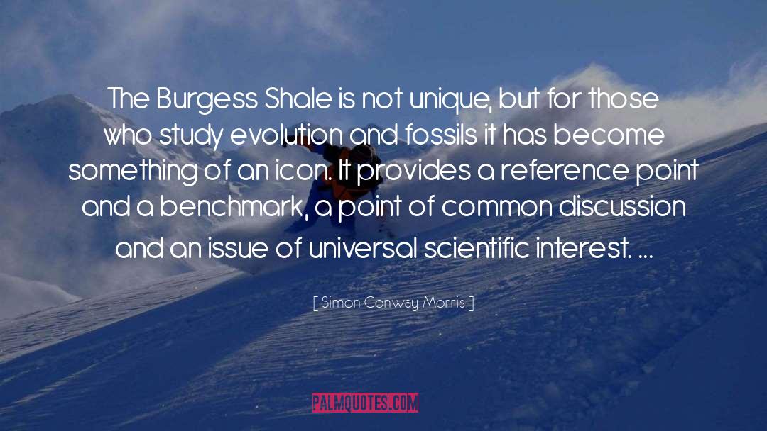 Simon Conway Morris Quotes: The Burgess Shale is not
