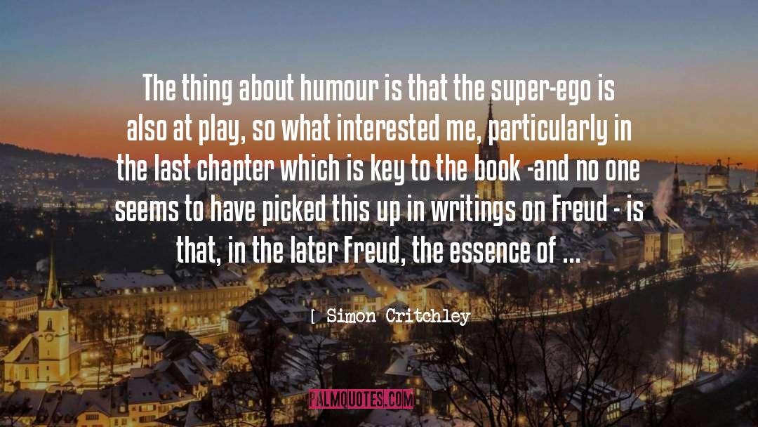 Simon Critchley Quotes: The thing about humour is