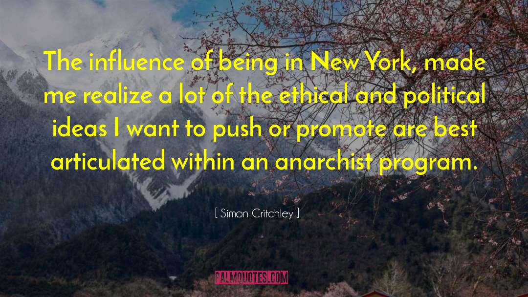 Simon Critchley Quotes: The influence of being in