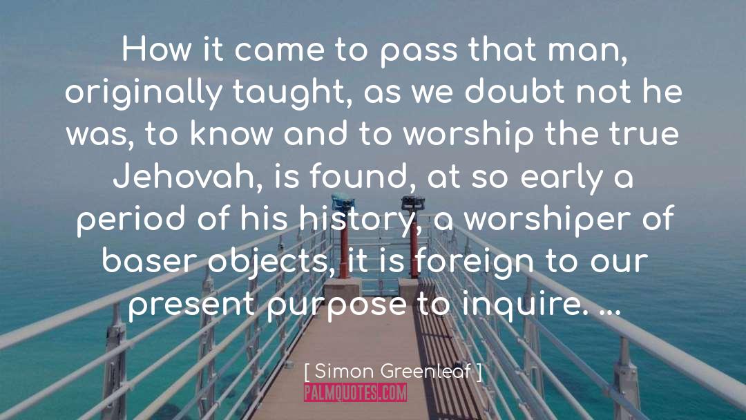 Simon Greenleaf Quotes: How it came to pass