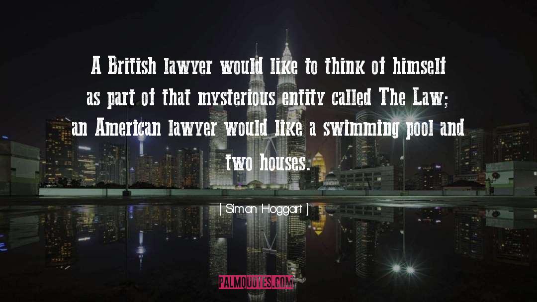 Simon Hoggart Quotes: A British lawyer would like