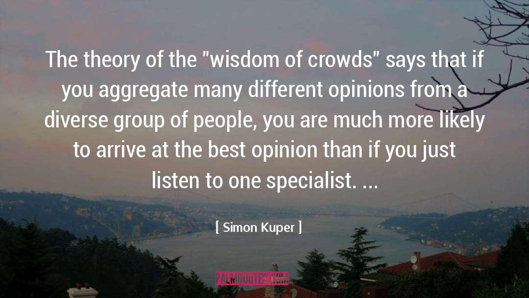 Simon Kuper Quotes: The theory of the 