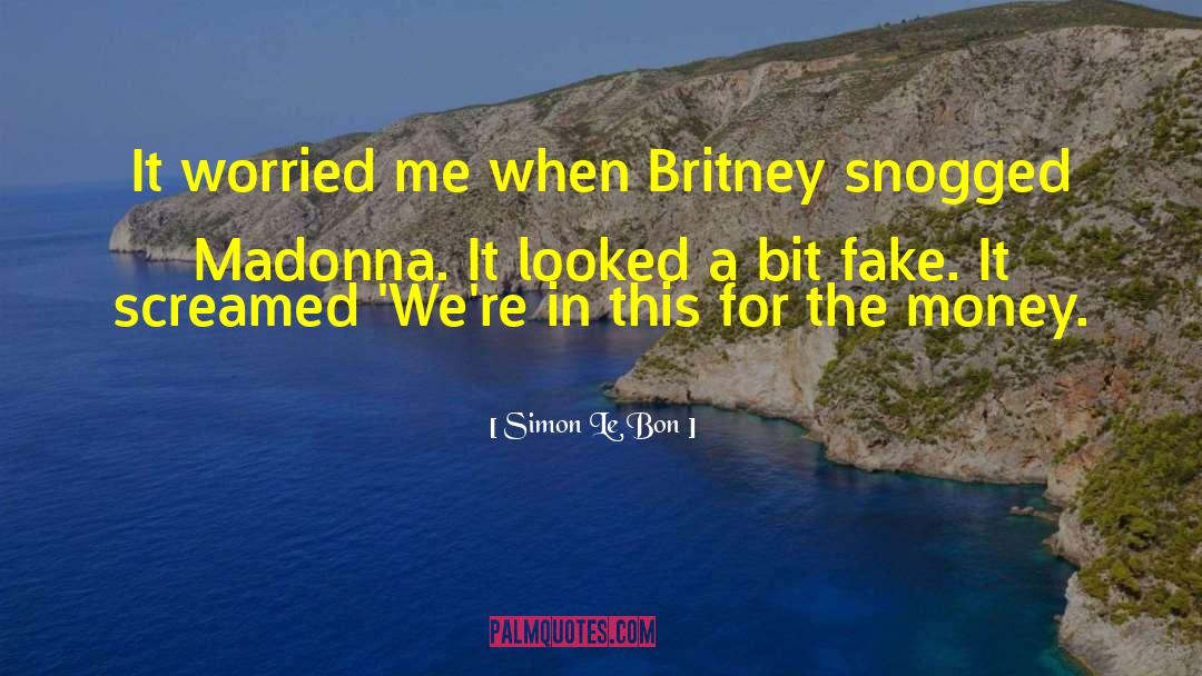 Simon Le Bon Quotes: It worried me when Britney