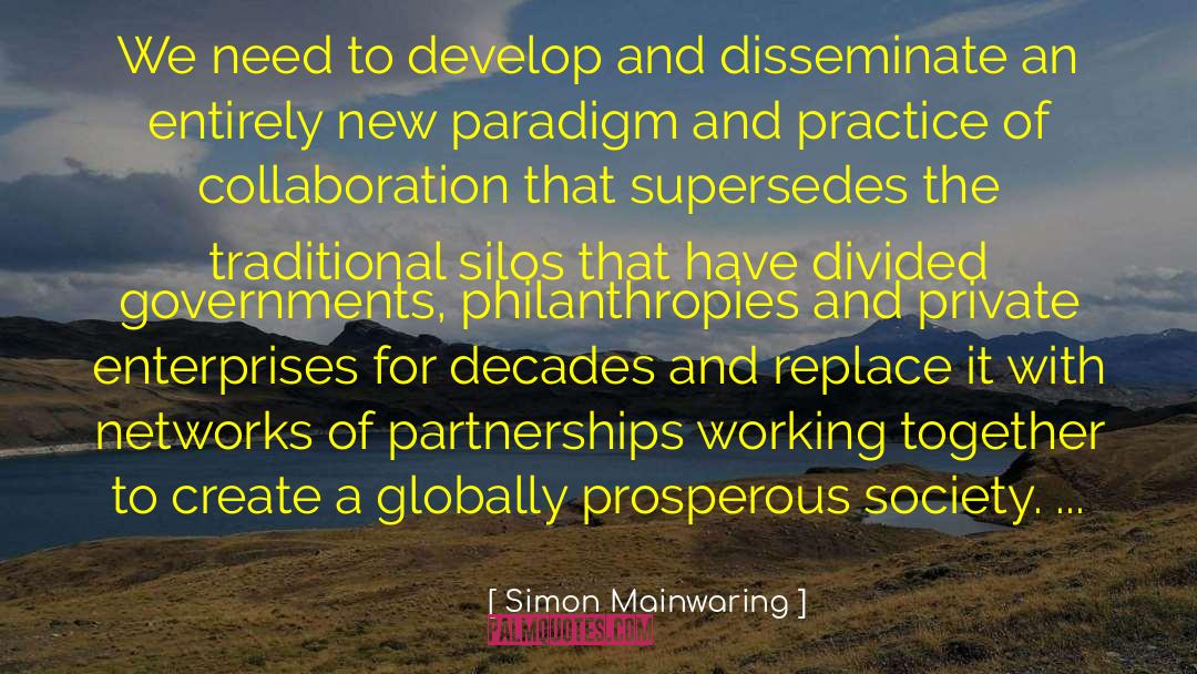 Simon Mainwaring Quotes: We need to develop and