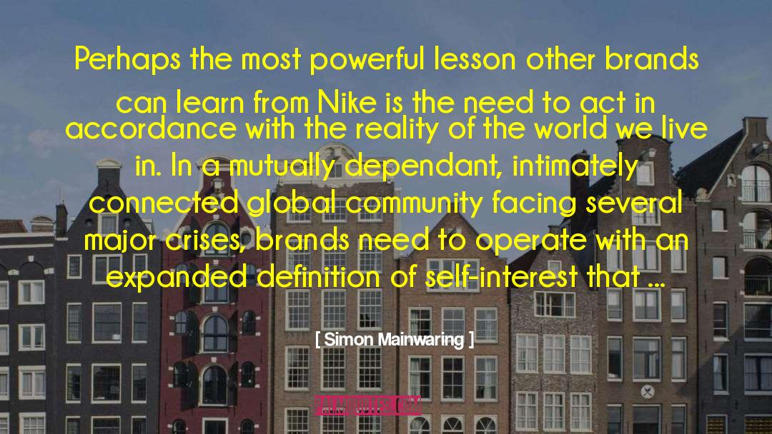 Simon Mainwaring Quotes: Perhaps the most powerful lesson