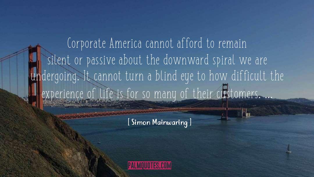 Simon Mainwaring Quotes: Corporate America cannot afford to