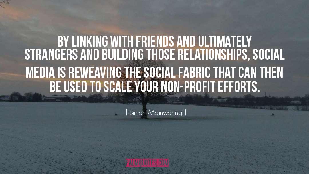 Simon Mainwaring Quotes: By linking with friends and