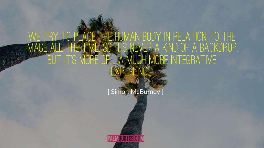 Simon McBurney Quotes: We try to place the