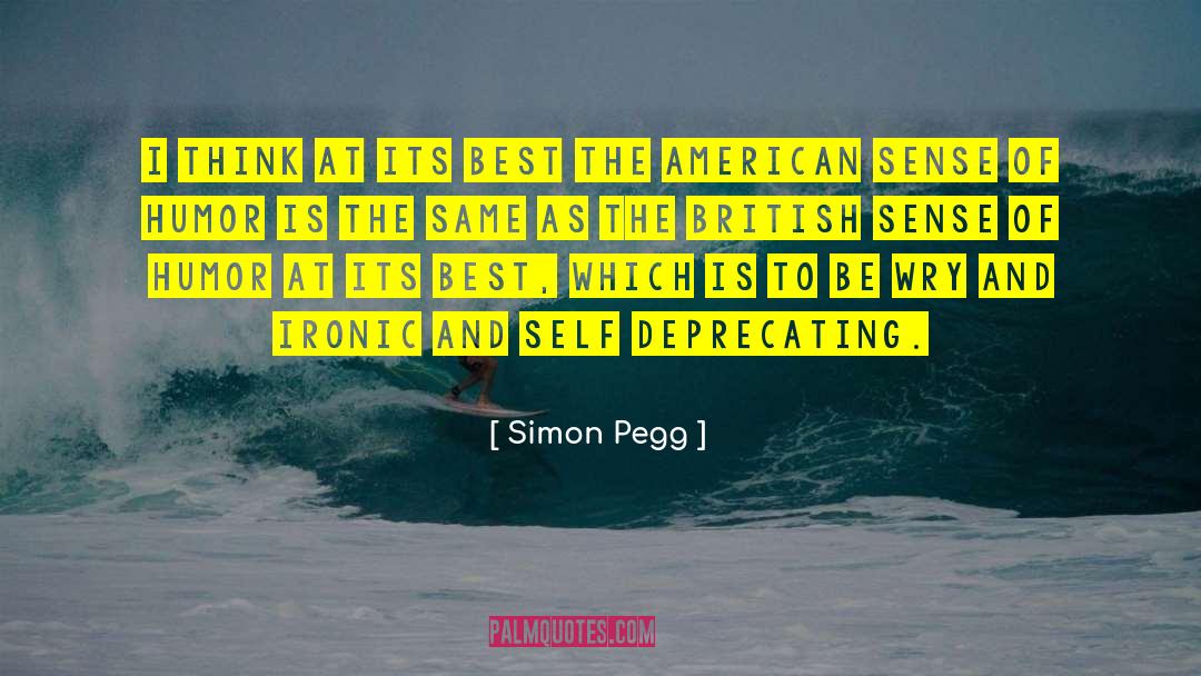 Simon Pegg Quotes: I think at its best