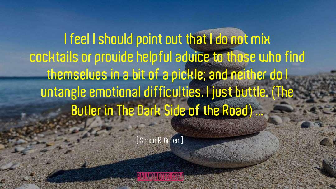 Simon R. Green Quotes: I feel I should point