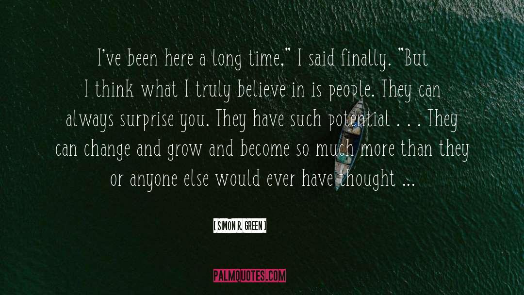 Simon R. Green Quotes: I've been here a long