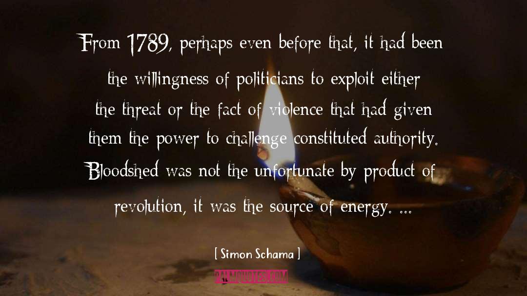 Simon Schama Quotes: From 1789, perhaps even before