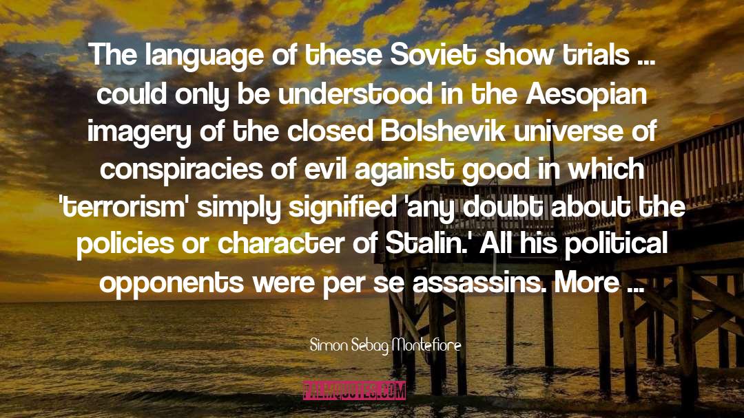 Simon Sebag Montefiore Quotes: The language of these Soviet