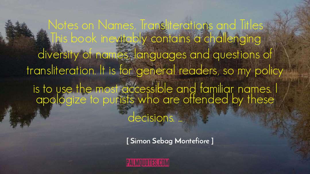 Simon Sebag Montefiore Quotes: Notes on Names, Transliterations and