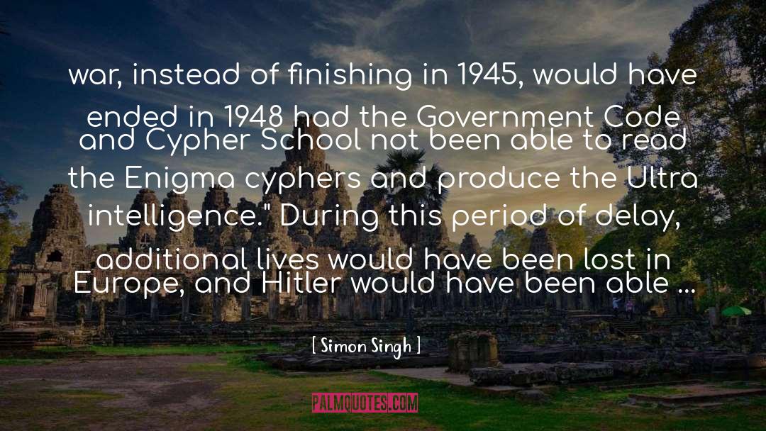 Simon Singh Quotes: war, instead of finishing in