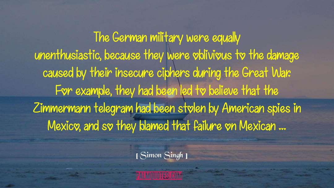 Simon Singh Quotes: The German military were equally