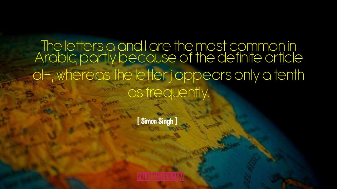 Simon Singh Quotes: The letters a and l