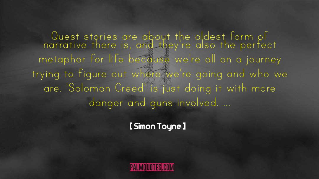 Simon Toyne Quotes: Quest stories are about the