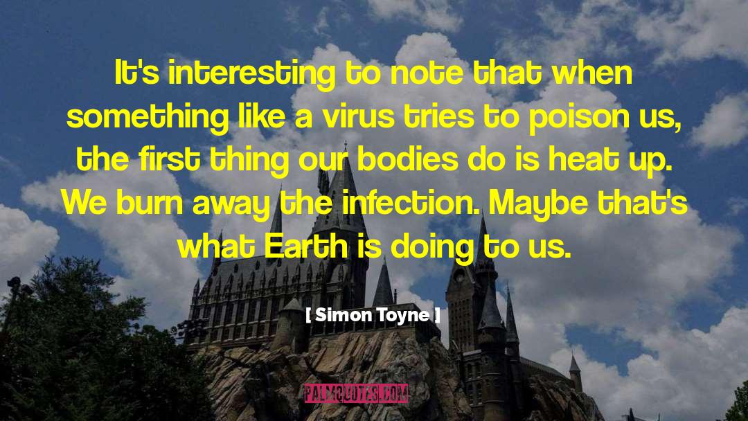 Simon Toyne Quotes: It's interesting to note that
