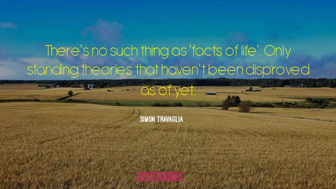 Simon Travaglia Quotes: There's no such thing as