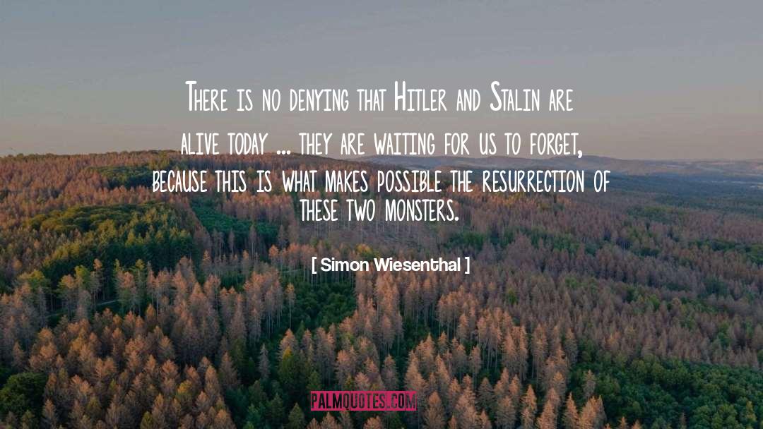 Simon Wiesenthal Quotes: There is no denying that