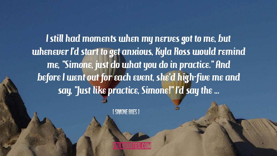 Simone Biles Quotes: I still had moments when