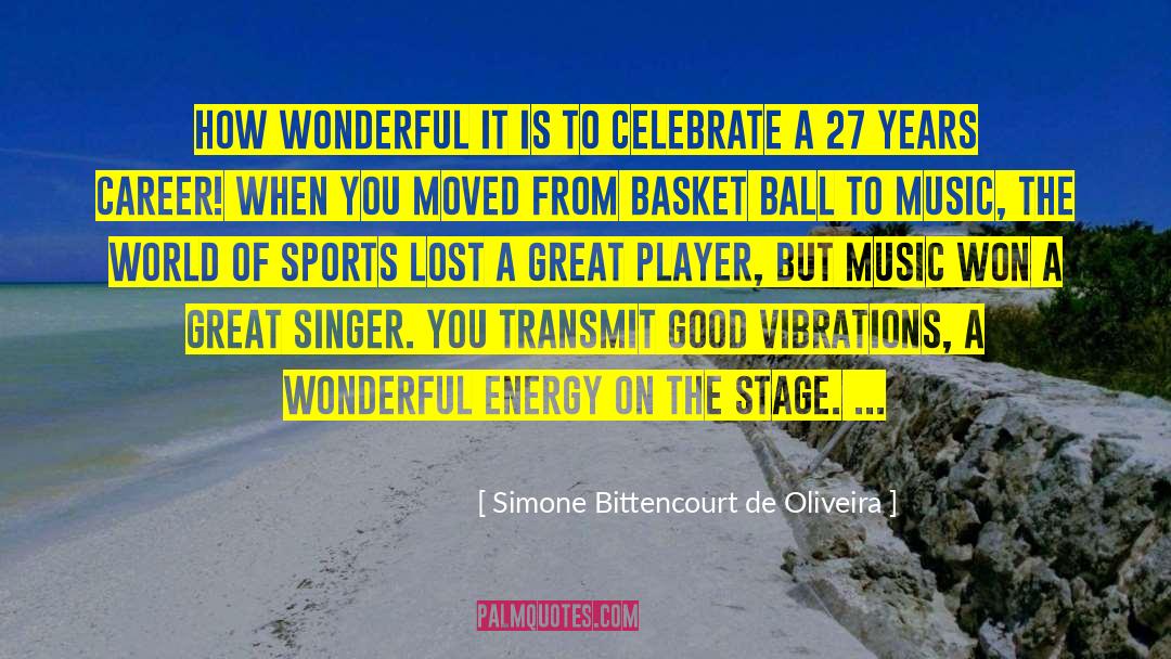 Simone Bittencourt De Oliveira Quotes: How wonderful it is to