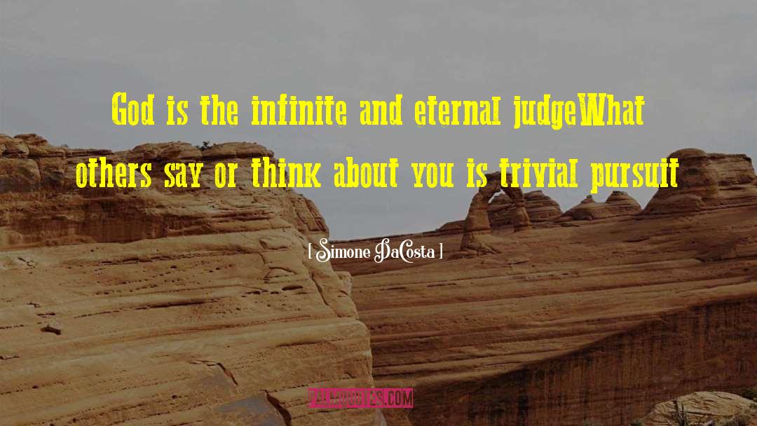 Simone DaCosta Quotes: God is the infinite and